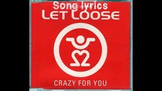 LET LOOSE | Crazy for you | Song and lyrics