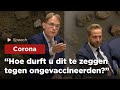 Van Houwelingen tegen De Jonge: Vind u het dehumaniseren van ongevaccineerden normaal?