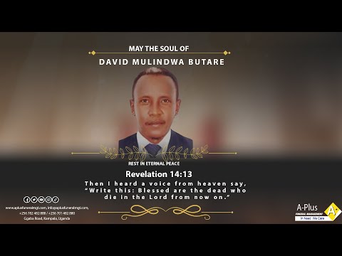 Burial Service for the Late David Mulindwa Butare