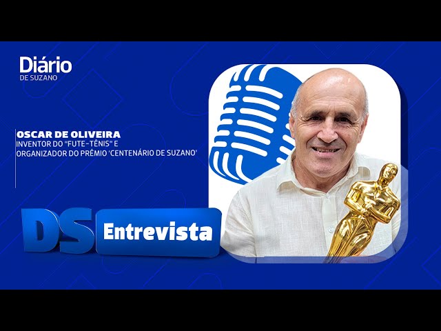 DS Entrevista Oscar de Oliveira inventor do "Fute-tênis" e do Prêmio 'Centenário de Suzano'