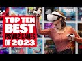 Top Ten Best PSVR2 Games Of 2023 - Ian's VR Corner