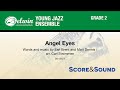 Angel Eyes, arr. Carl Strommen - Score & Sound