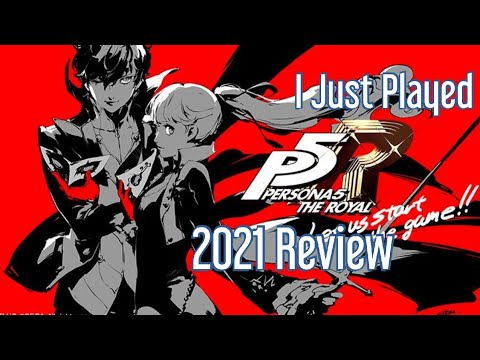 I Just Played Persona 5 Royal (PS4, PS5) - A 2021 Review PS4 PS5