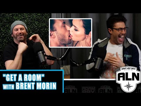 "Get a Room" with Brent Morin | About Last Night Podcast with Adam Ray