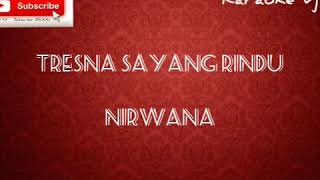Download lagu Tresna sayang rindu karaoke - Nirwana - karaoke lagu Bali mp3