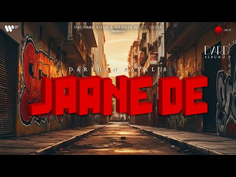 Jaane De Official Lyrical Video | Darshan Raval | Lijo George | Dard | Naushad Khan