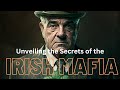 Unveiling The Secrets Of The Irish Mafia 2