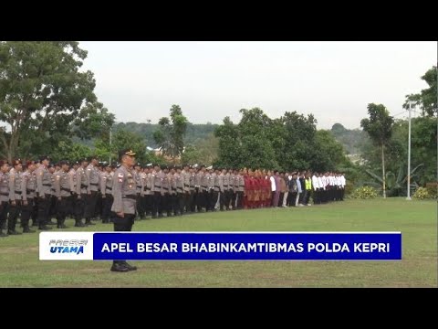 APEL BESAR BHABINKAMTIBMAS POLDA KEPRI