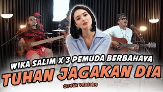 Download lagu Wika Salim X 3 Pemuda Berbahaya - Tuhan Jagakan Dia | Tuhan jagakan dia dia kekasih ku mp3 Download lagu Wika Salim X 3 Pemuda Berbahaya - Tuhan Jagakan Dia | Tuhan jagakan dia dia kekasih ku mp3