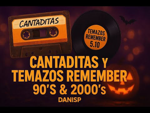 👉 Cantaditas y Temazos Remember 🎃 90’s & 2000’s Vol. 5.10 | Especial Halloween | Danisp