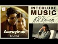 Aaruyirae Interlude Music Guru Tamil A R Rahman Aishwarya Rai Abhishek Bachchan