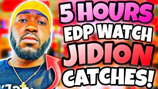 *5 HOURS* OF THE FUNNIEST JIDION EDP WATCH CATCHES (TO SLEEP!)
