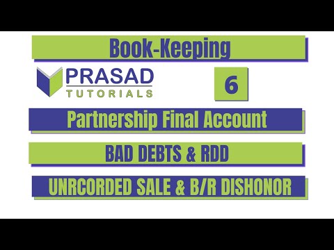 BAD DEBTS|PROVISION FOR DOUBTFUL DEBTS|UNRECORDED SALES|BILLS RECEIVABLE DISHONOR| ADJUSTMENTS