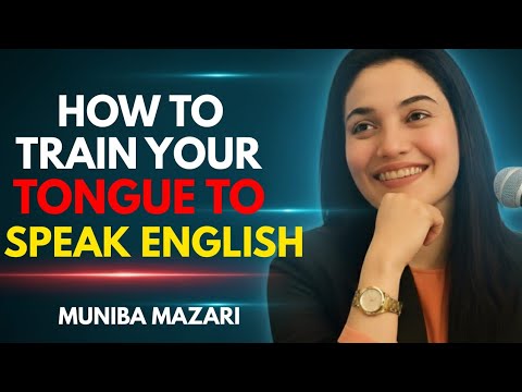 How to Train Your Tongue to Speak English Fast | Best Speech by Muniba Mazari