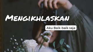 Download lagu Ikhlas... Mungkin ini yang Terbaik_Nisa Annisa) mp3 Download lagu Ikhlas... Mungkin ini yang Terbaik_Nisa Annisa) mp3