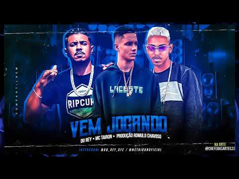 Du Rey Feat Mc Tairon - VEM JOGANDO (Remix BregaFunk)(Prod.Romulo Chavoso)