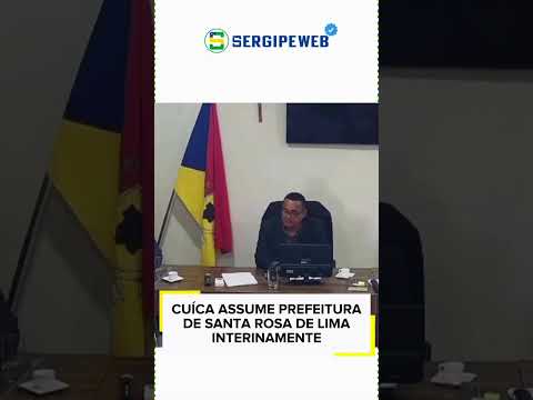 🏛️ CUÍCA ASSUME PREFEITURA DE SANTA ROSA DE LIMA INTERINAMENTEO #Sergipe