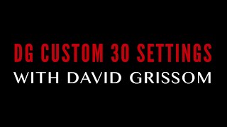 Video thumbnail for David Grissom on his DG Custom 30 Amp Settings by PRS Guitars