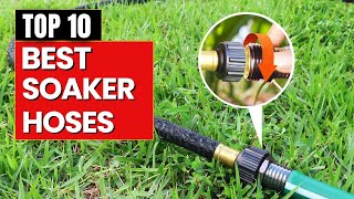 Top 10 Best Soaker Hoses in 2026 - Review & Buying Guide