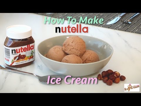 How To Make Nutella Ice Cream