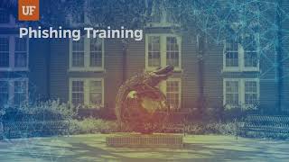 UF Information Security Awareness | Just-In-Time Phishing Training