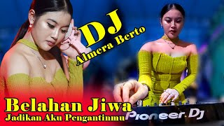 Download lagu DJ VIRAL || DJ ALMERA BERTO || JADIKAN AKU PENGANTINMU || BELAHAN JIWA || MITRA AUDIO || NEW PERMATA mp3