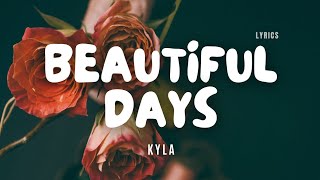 Kyla - Beautiful Days - Lyric Video