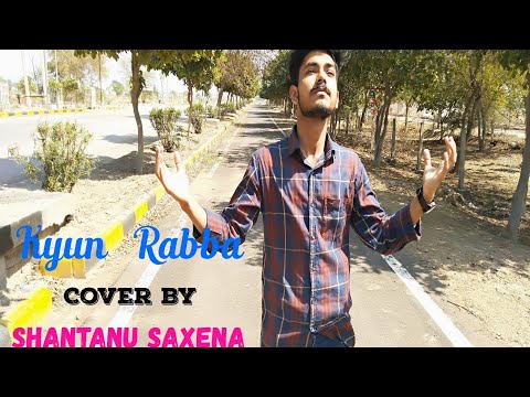 Shantanu Saxena KYUN RABBA