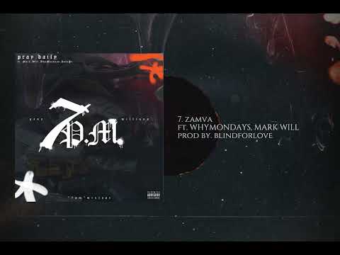 PRAY DAILY - Zamva ft. WhyMondays, Mark Will (prod. by blindforlove)