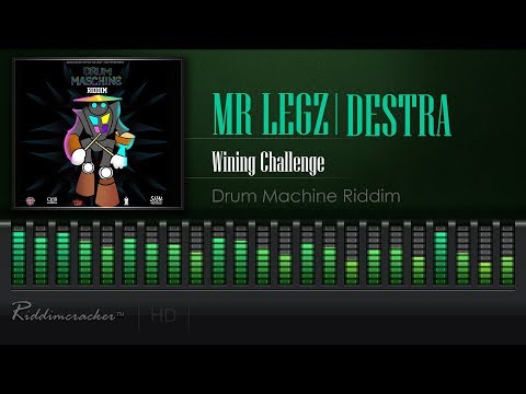 Mr Legz & Destra - Wining Challenge (Drum Machine Riddim) [2019 Soca] [HD]