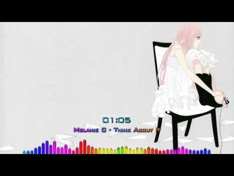 [Nightcore-Mix] Melanie C - Think About It