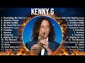 Kenny G Greatest Hits Top 100 Artists To Listen In 2023 2024