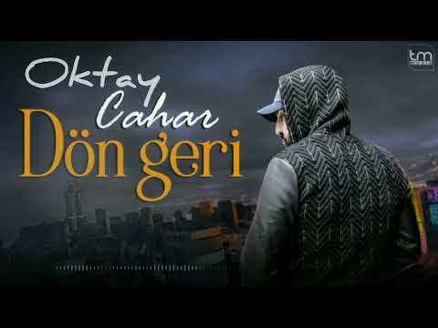 Oktay Cahar - Dön Geri