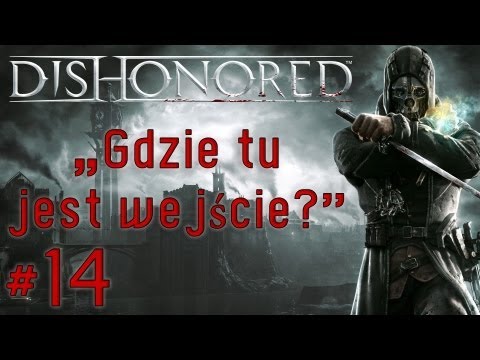 Zagrajmy w Dishonored #14 - Misja 4 - Poziom Bardzo Trudny, gameplay pl