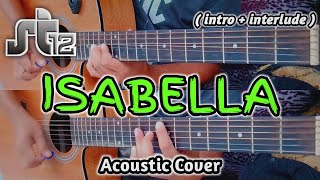 Download lagu ST12 - ISABELLA ( intro interlude ) Acoustic Guitar Cover mp3