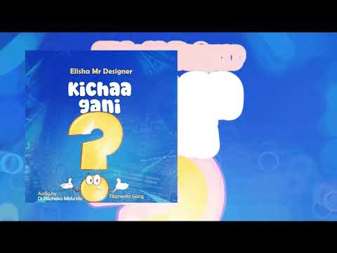 Dogo Elisha - Kichaa Gani(Official Audio Singeli)