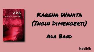 Download lagu Ada Band - Karena Wanita (Ingin Dimengerti) | Lirik Lagu mp3