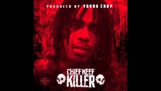 Chief Keef &quot;Killer&quot; Produced By: Young Chop