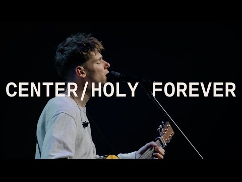 Center + Holy Forever [Live] - Motion Young Adults