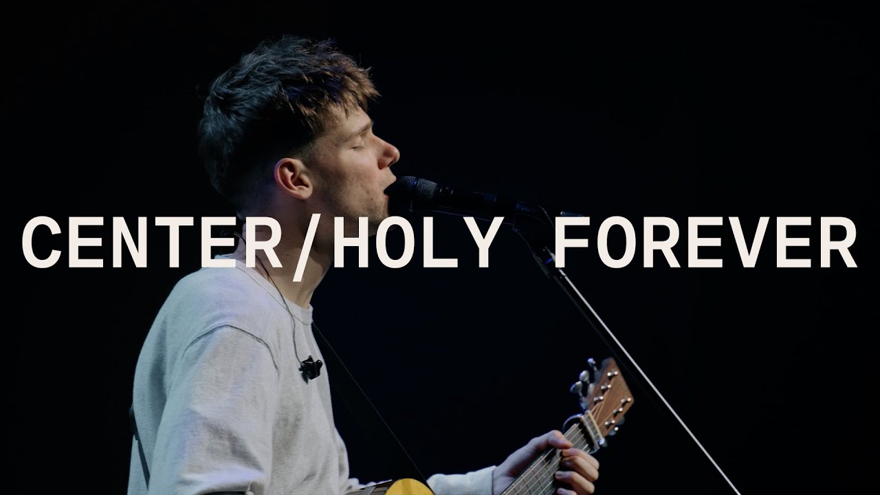 Center + Holy Forever [Live] - Motion Young Adults