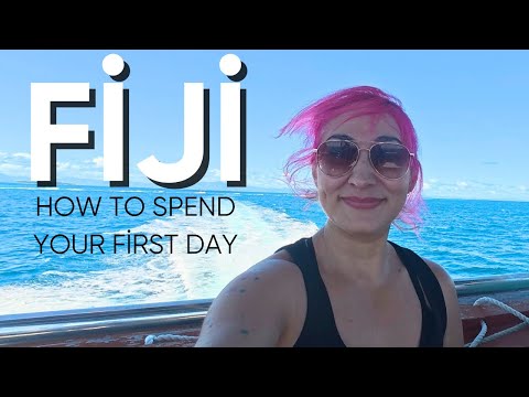 How to Spend Your First Day in Fiji - Fiji Travel Tips