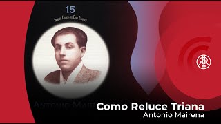 Antonio Mairena - Como Reluce Triana (con letra - lyrics video)