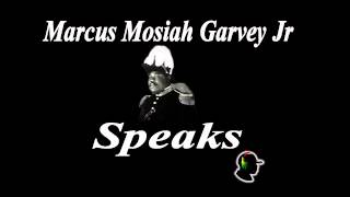 Marcus Mosiah Garvey Speaks