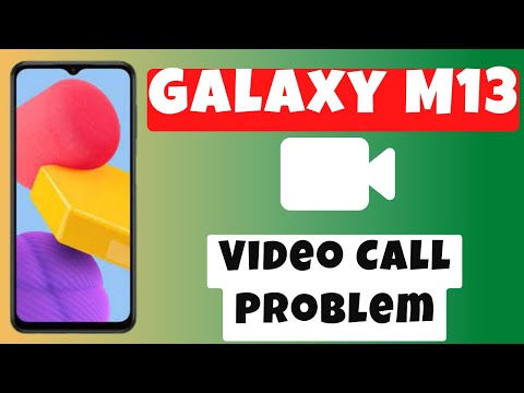 Galaxy M13 Video Call Problem || Video Call Not Working Problem|| Video call issue