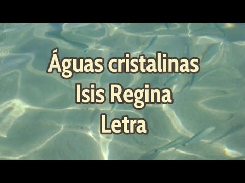 ÁGUAS CRISTALINAS - Isis Regina