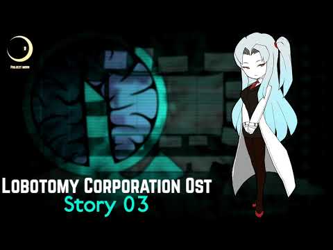Lobotomy Corporation OST - Story 03