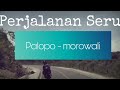 Perjalanan Seru Morowali Palopo