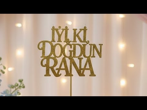 İyi ki doğdun Rana