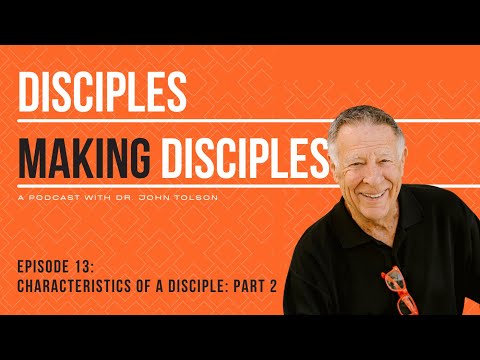 #13 – Characteristics of a Disciple – Part 2