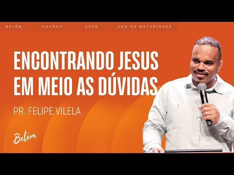 Pr. Felipe Vilela na Belém Church - 24/08/2025 Noite